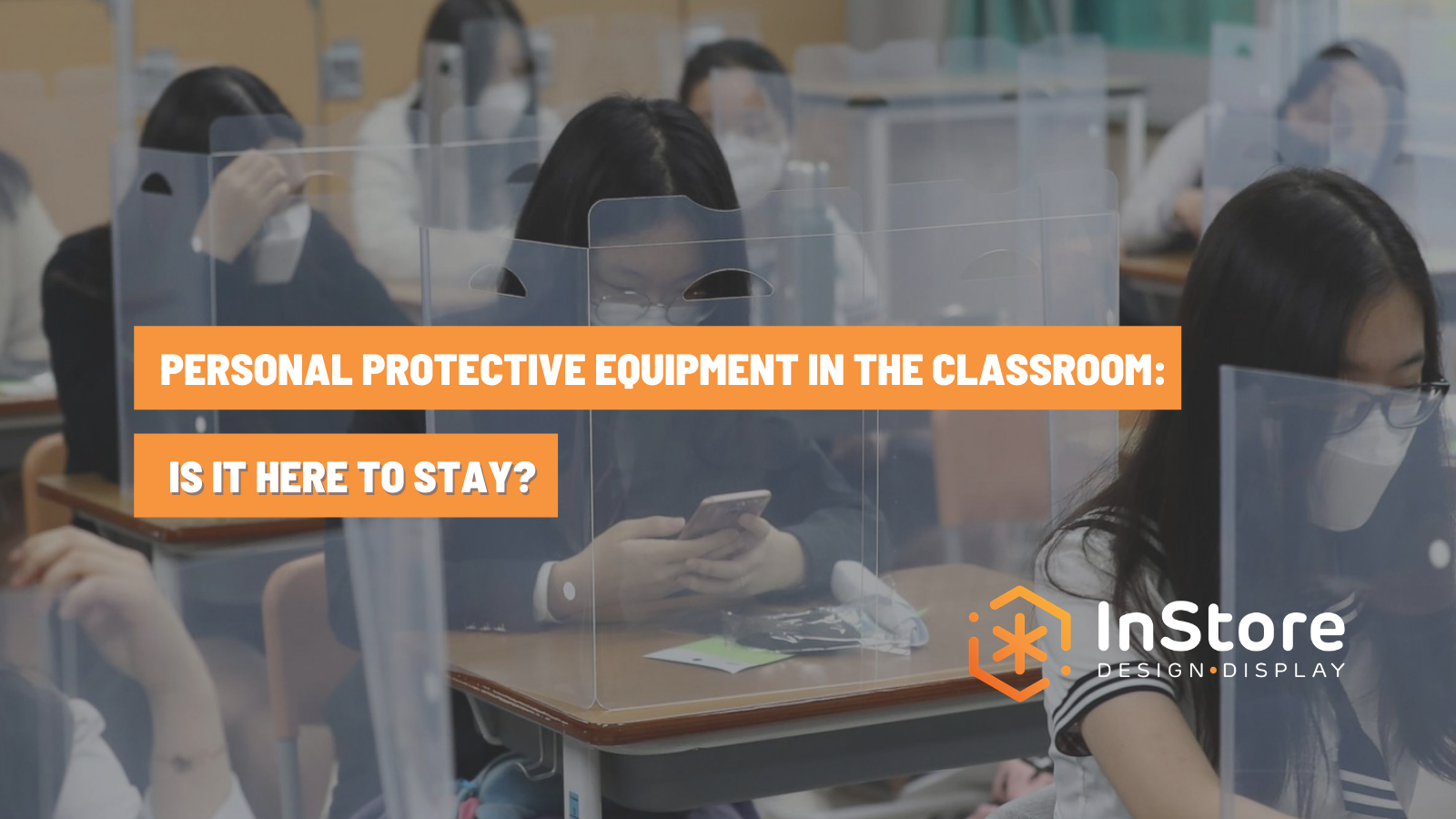 Classroom PPE: Is It Here to Stay?