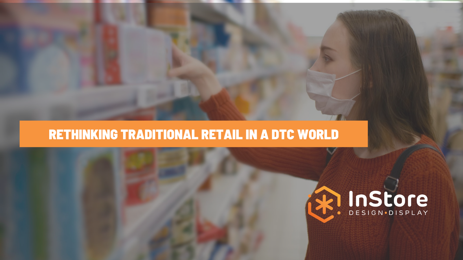 Rethinking Retail in a Direct-to-Consumer (DTC) World